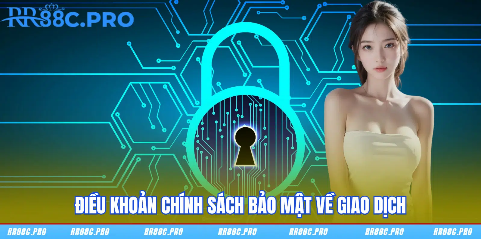 Điều khoản chính sách bảo mật về giao dịch Điều khoản chính sách bảo mật về giao dịch