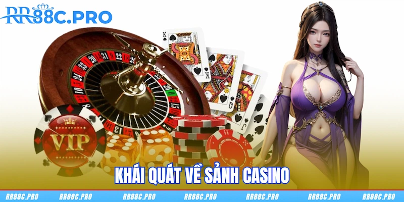 Khái quát về sảnh Casino RR88 Khái quát về sảnh Casino RR88